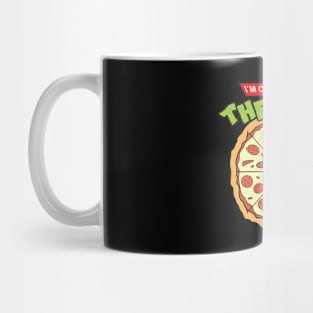 I´m here for the Pizza Mug